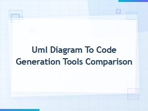 Uml Diagram to Code Generation Tools Comparison