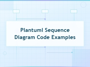 Plantuml Sequence Diagram Code Examples and Syntax Guide